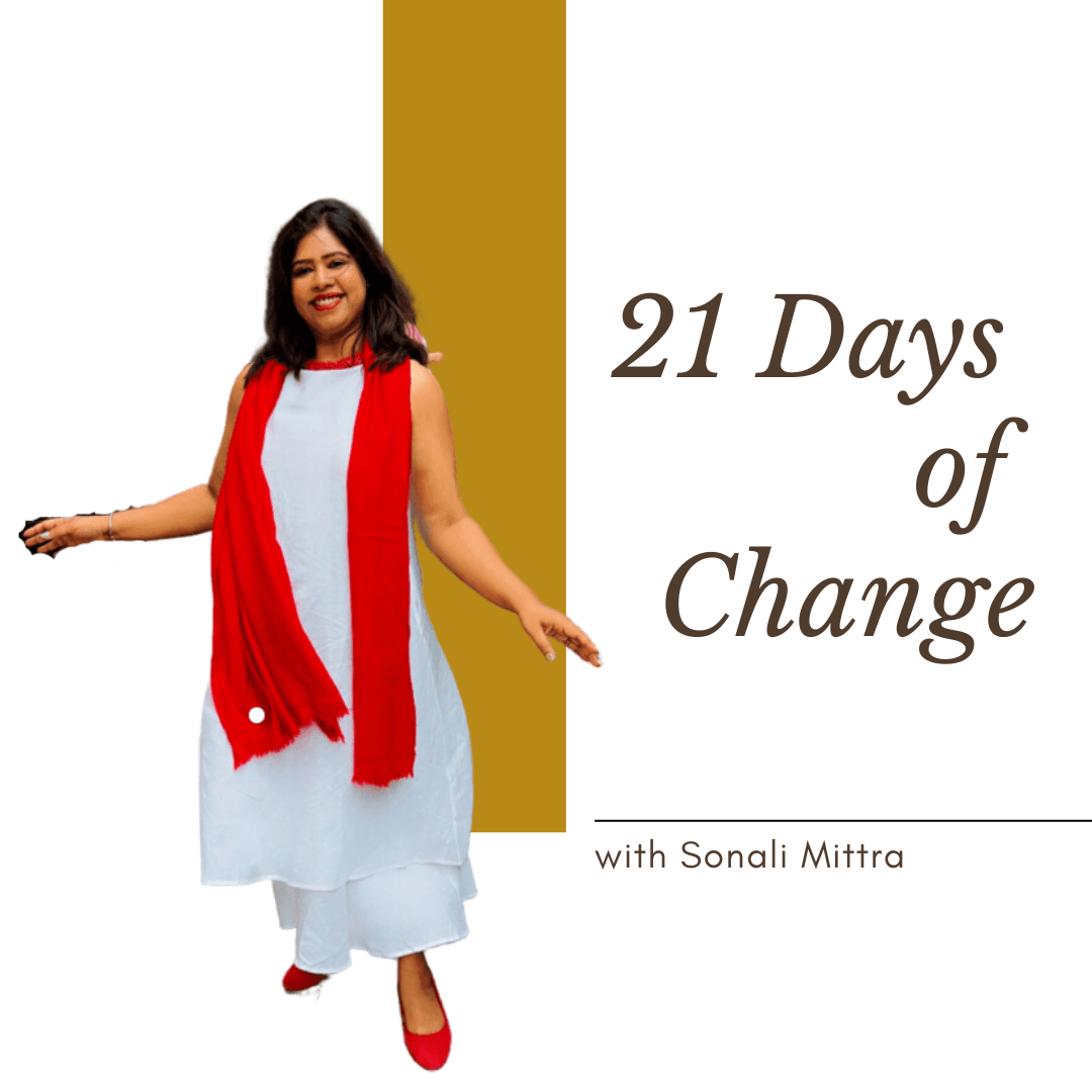21 Days of change