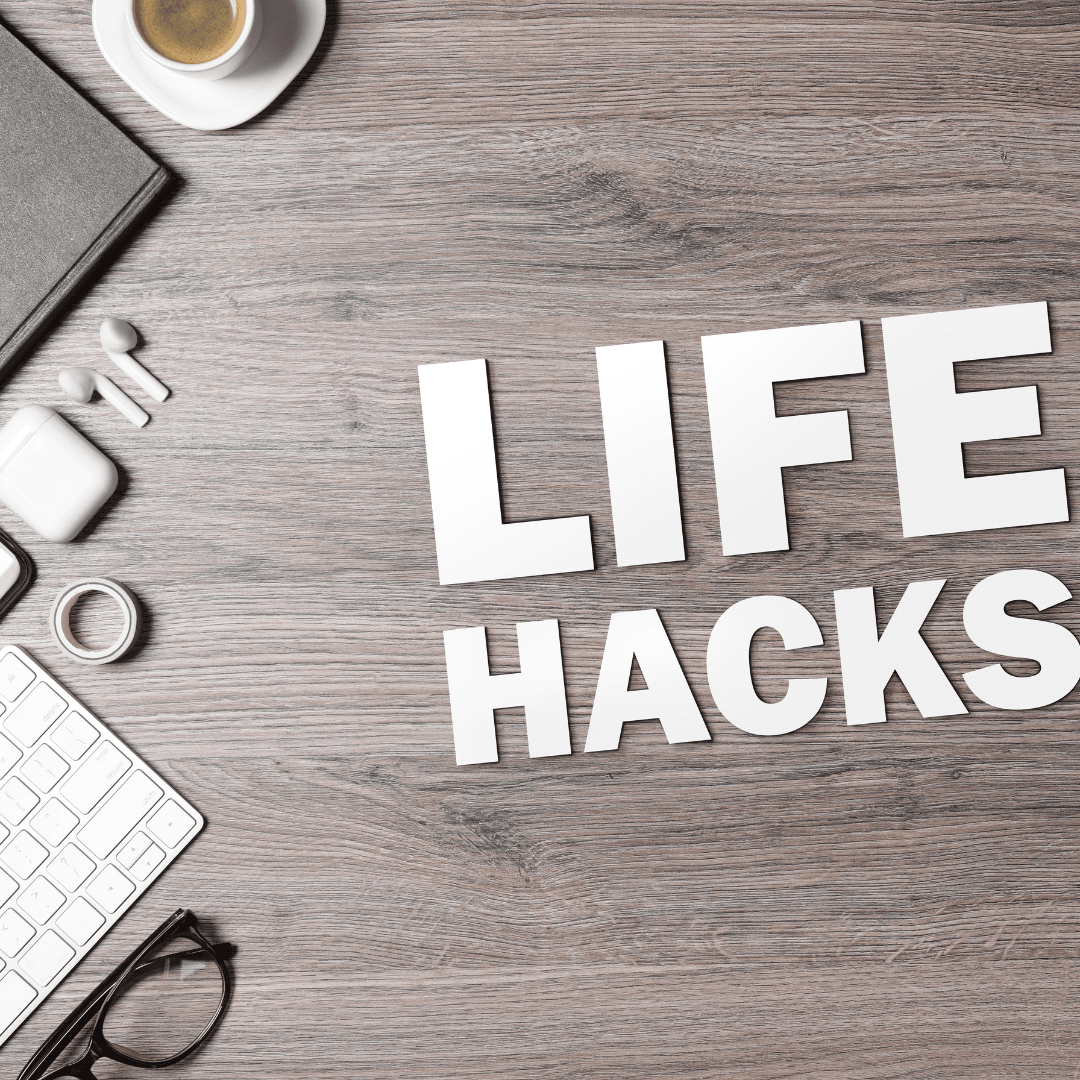 Five Life Hacks I wish I knew in my 20s
