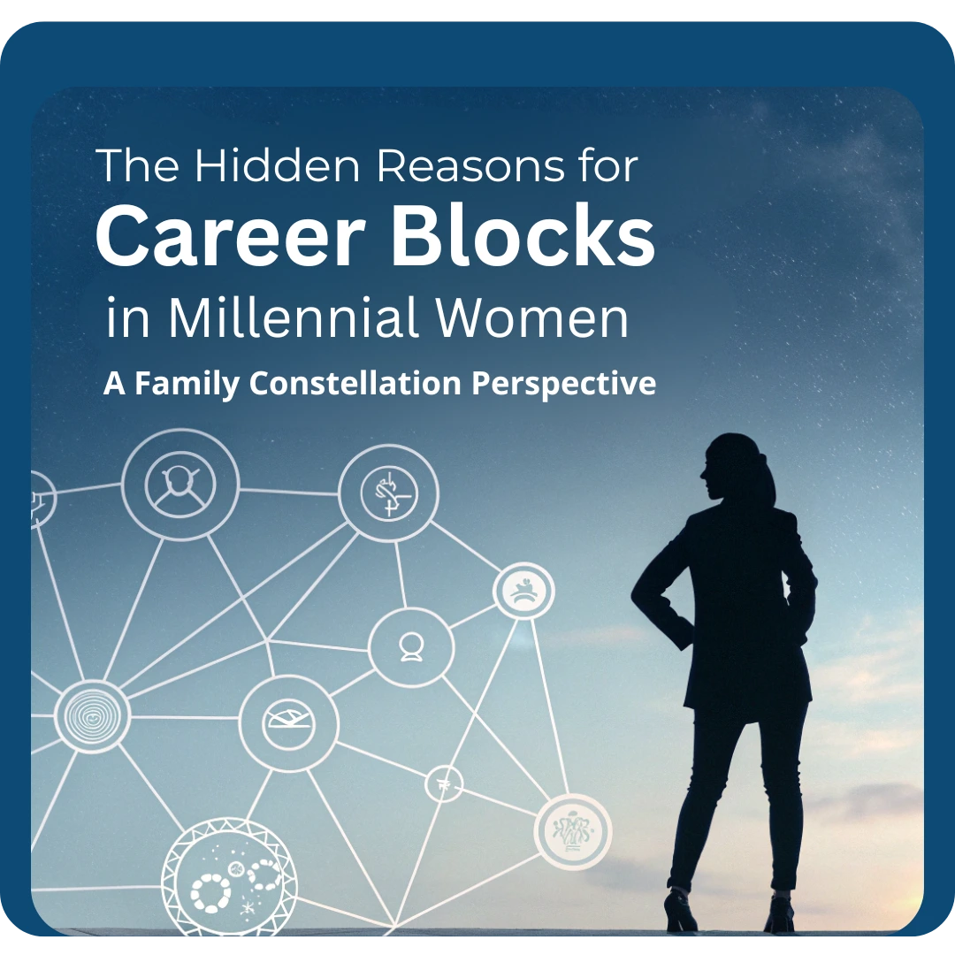Career Blocks & Family Constellation for Women